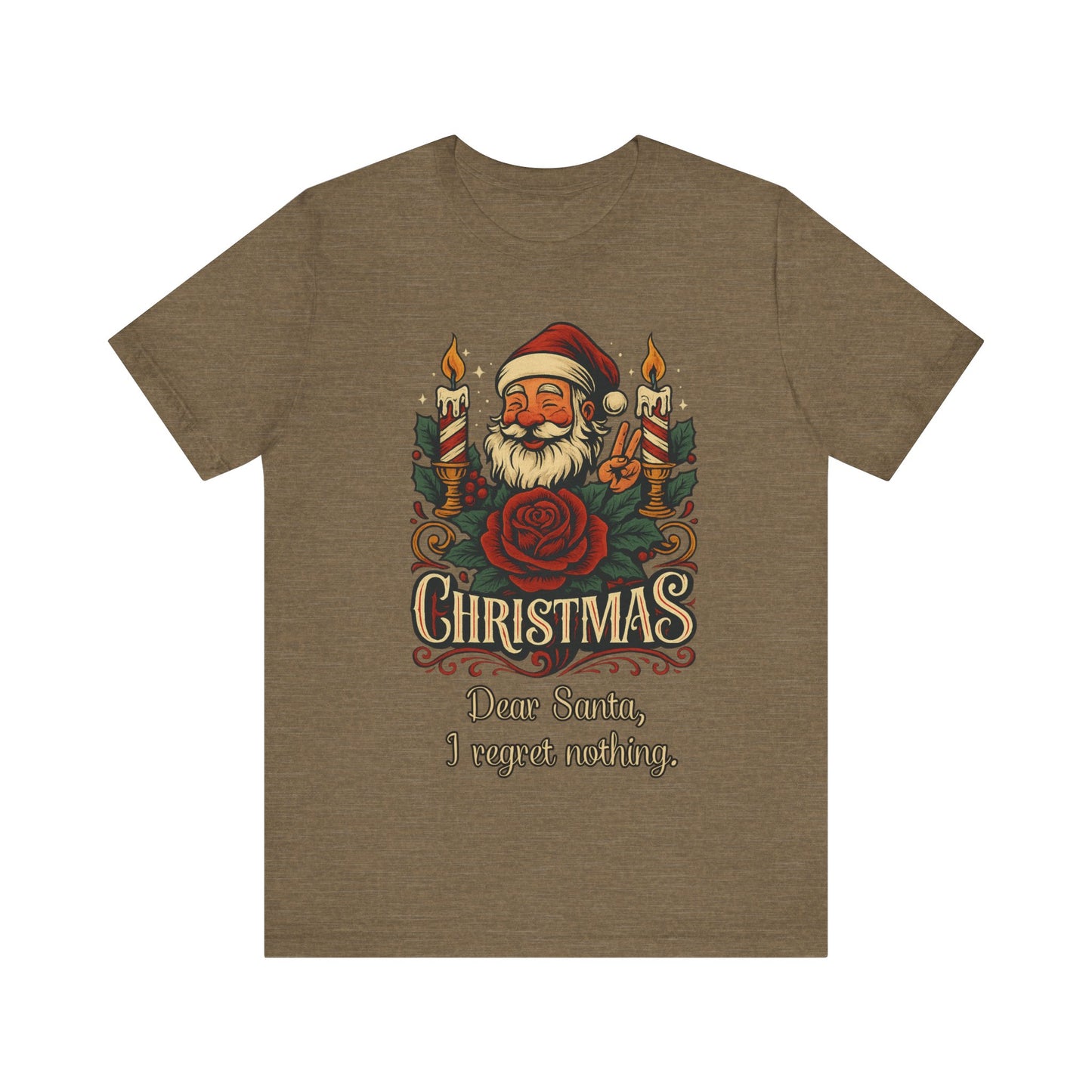 Dear Santa, I regret nothing T-Shirt, Christmas Quote Vintage Xmas Design, Holiday Shirt, No Regrets Top, Festive T-shirt, Xmas, Holidays