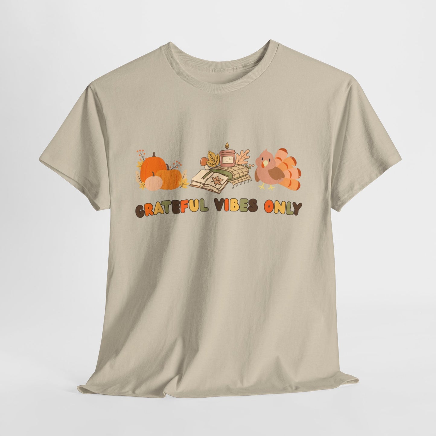 Grateful Vibes Only T-Shirt, Unisex Heavy Cotton Tee - Casual Comfort for Thanksgiving, Friendsgiving, Fall Gatherings, Self-Care, Everyday Wear