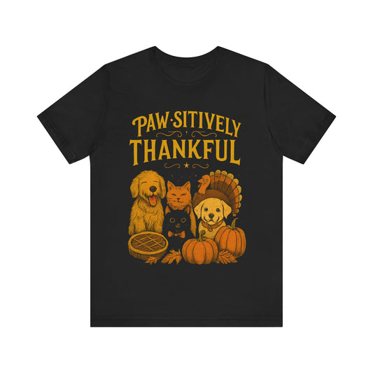 Thankful Pets T-Shirt, Fall T-Shirt, Thanksgiving Gift, Dog Lover Shirt, Family Gathering Apparel, Festive Unisex Jersey Tee